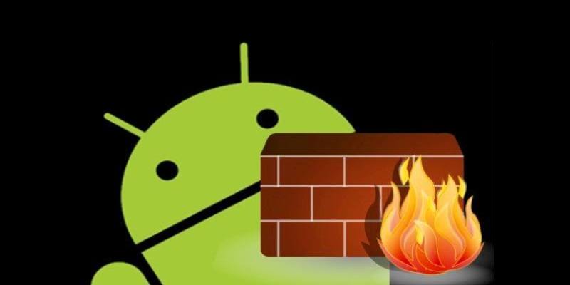 3 de las mejores aplicaciones de firewall para Android en 2018