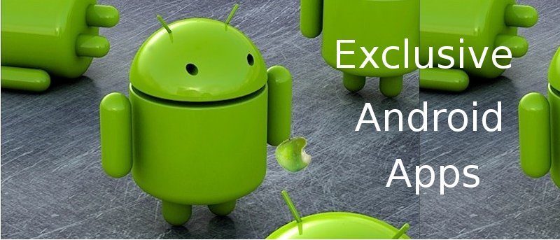 8 Apps Only Android Users Can Use